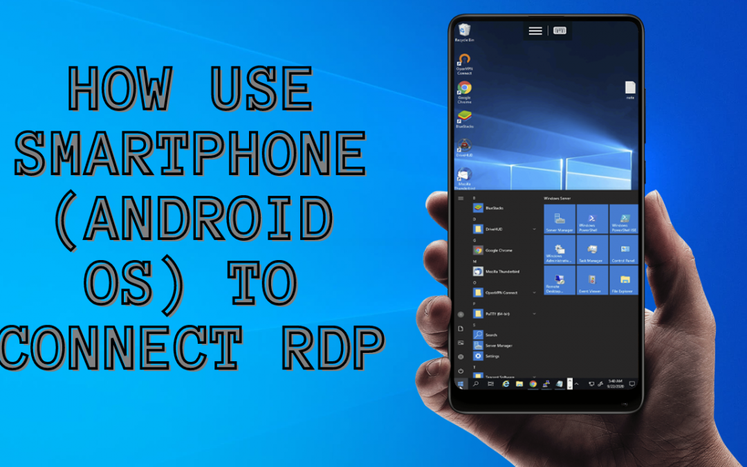 How Use Smartphone (Android OS) to connect RDP