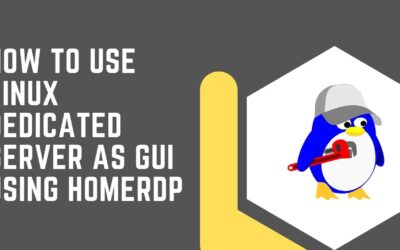 How to Use Linux Dedicated Server as GUI using HomeRDP