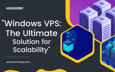 Windows VPS: The Ultimate Solution for Scalability