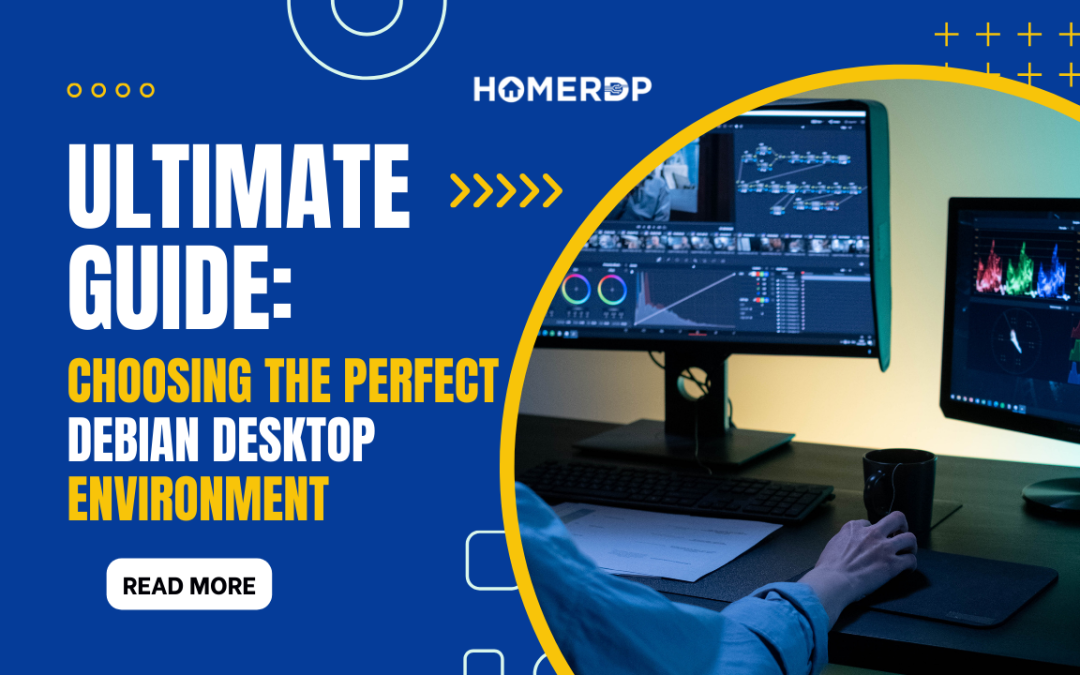 Ultimate Guide: Choosing the Perfect Debian Desktop Environment
