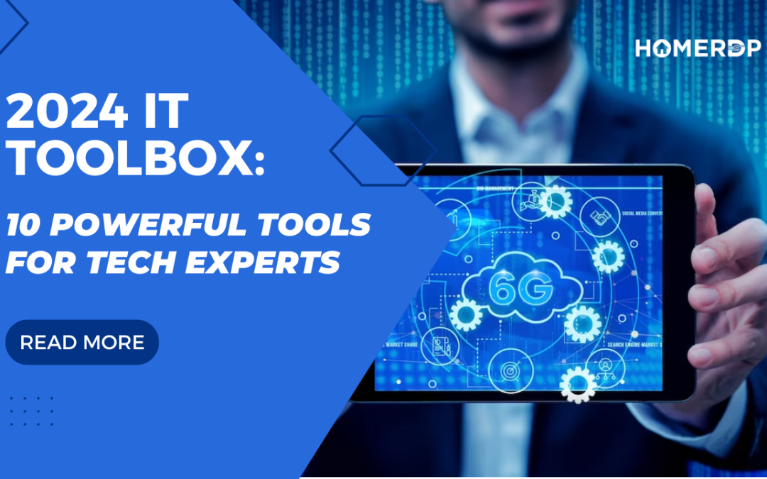 2024 IT Toolbox: 10 Powerful Tools for Tech Experts