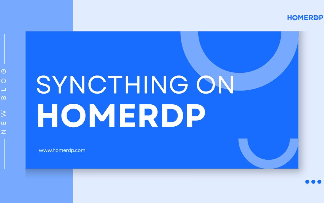 Syncthing on HomeRDP: Smarter Android-Linux Sync