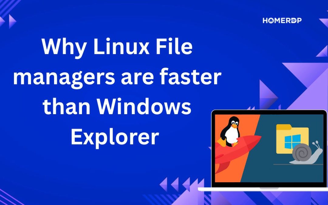 Why Linux File Managers Are Faster Than Windows Explorer